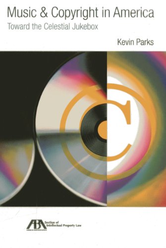 

Music Copyright in America: Toward the Celestial Jukebox