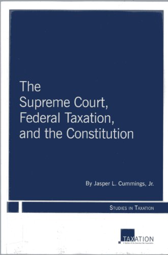 9781614387206: The Supreme Court, Federal Taxation, and the Constitution