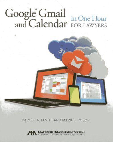 Imagen de archivo de Google® Gmail and Calendar in One Hour for Lawyers a la venta por HPB-Red