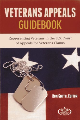 Veteran Appeals Guidebook: Representing Veterans in the U.S. Court of Appeals for Veterans Claims (9781614389606) by Smith, Ronald