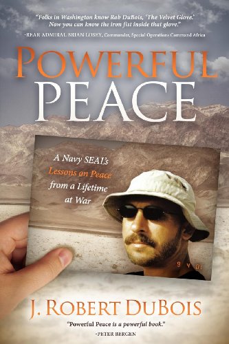 POWERFUL PEACE : A NAVY SEAL'S LESSONS O