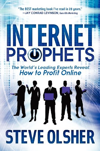 9781614482321: Internet Prophets: The World's Leading Experts Reveal How to Profit Online