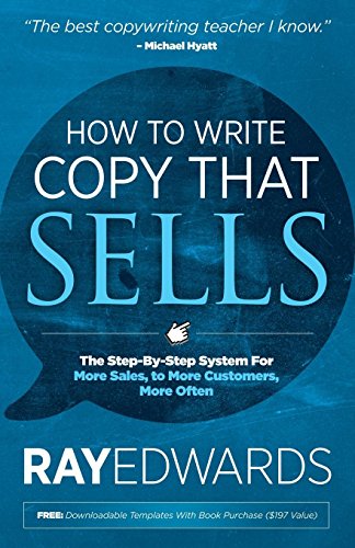 Beispielbild fr How to Write Copy That Sells: The Step-By-Step System for More Sales, to More Customers, More Often zum Verkauf von WorldofBooks