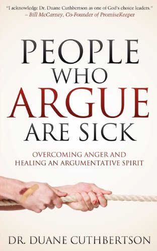 Beispielbild fr People Who Argue Are Sick: Overcoming Anger and Healing an Argumentative Spirit (Faith) zum Verkauf von gwdetroit