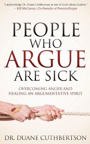 Stock image for People Who Argue Are Sick: Overcoming Anger and Healing an Argumentative Spirit (Faith) for sale by gwdetroit