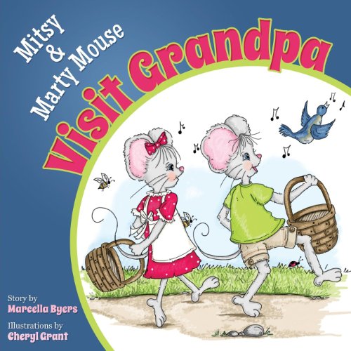 9781614487401: Mitsy and Marty Mouse Visit Grandpa (Morgan James Kids)