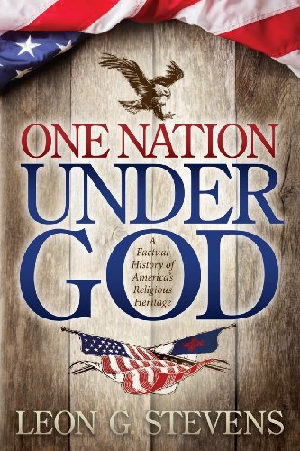 Stock image for One Nation Under God: A Factual History of America's Religious Heritage for sale by Bookmans