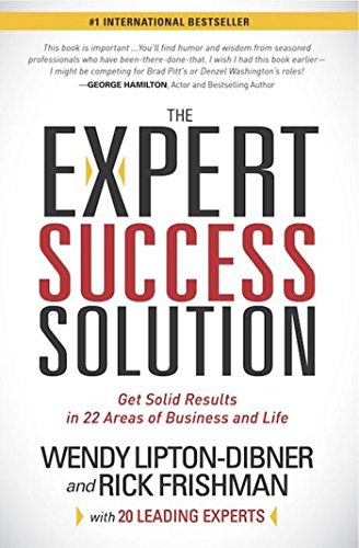 Beispielbild fr The Expert Success Solution : Get Solid Results in 22 Areas of Business and Life zum Verkauf von Better World Books