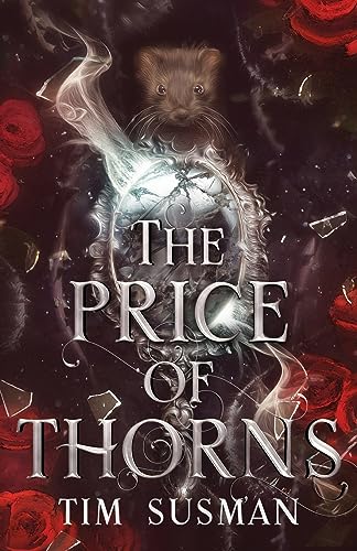 Beispielbild fr The Price of Thorns zum Verkauf von Housing Works Online Bookstore