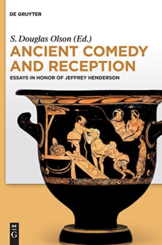 9781614511663: Ancient Comedy and Reception: Essays in Honor of Jeffrey Henderson