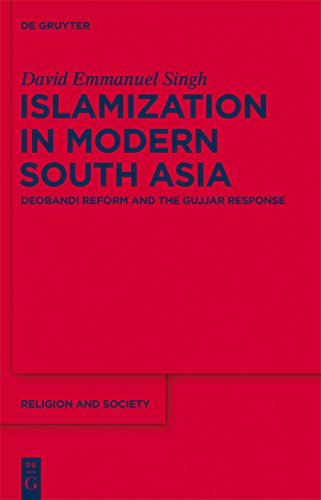 Beispielbild fr Islamization in Modern South Asia: Deobandi Reform and the Gujjar Response zum Verkauf von Buchpark