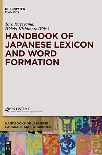 Stock image for Handbook of Japanese Lexicon and Word Formation (Handbooks of Japanese Language and Linguistics [HJLL], 3) for sale by GF Books, Inc.