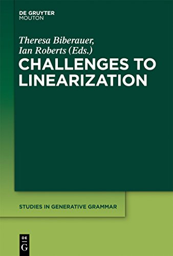 Challenges to Linearization (Studies in Generative Grammar [SGG], 114) (9781614513100) by Biberauer, Theresa; Roberts, Ian