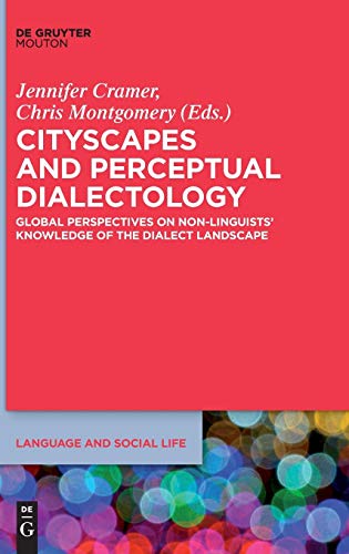 9781614514770: Cityscapes and Perceptual Dialectology: Global Perspectives on Non-Linguists’ Knowledge of the Dialect Landscape (Language and Social Life [LSL], 5)