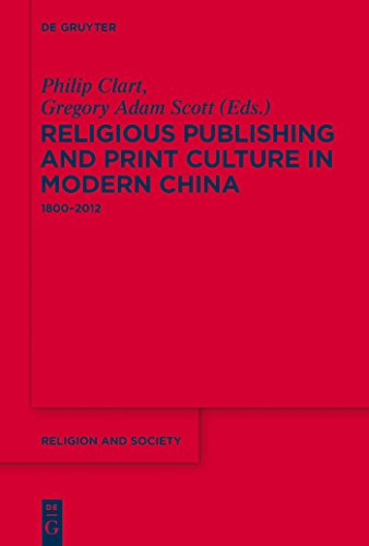 9781614514992: Religious Publishing and Print Culture in Modern China: 1800-2012: 58 (Religion and Society, 58)