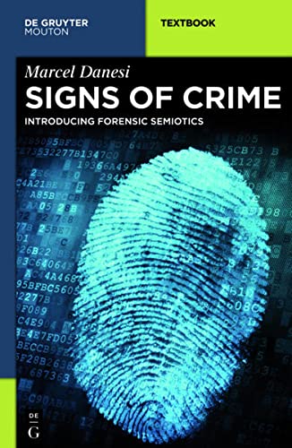 Beispielbild fr Signs of Crime : Introducing Forensic Semiotics zum Verkauf von Better World Books