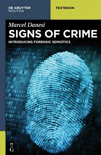 Stock image for Signs of Crime: Introducing Forensic Semiotics (Mouton Textbook) for sale by SecondSale