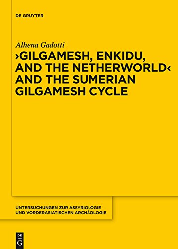 Stock image for Gilgamesh, Enkidu, and the Netherworld and the Sumerian Gilgamesh Cycle (Untersuchungen zur Assyriologie und vorderasiatischen Archologie, 10) for sale by California Books