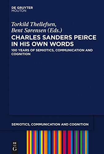 9781614517535: Charles Sanders Peirce in His Own Words: 100 Years of Semiotics, Communcation and Cognition