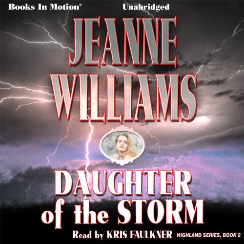 Daughter of the Storm by Jeanne Williams, (Highland Series, Book 2) from Books In Motion.com (9781614532170) by Jeanne Williams