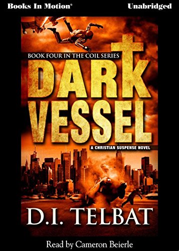 9781614537571: Dark Vessel by D.I. Telbat (COIL Series, Book 4) from Books In Motion.com
