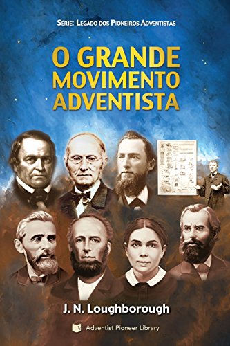 Stock image for O Grande Movimento Adventista: Seu surgimento e progresso for sale by Revaluation Books