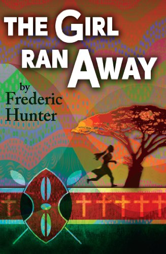 Stock image for The Girl Ran Away: A Story from Africa for sale by Redux Books