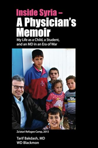 Stock image for Inside Syria: A Physician's Memoir - My Life as a Child, a Student & an MD in an Era of War for sale by BooksRun