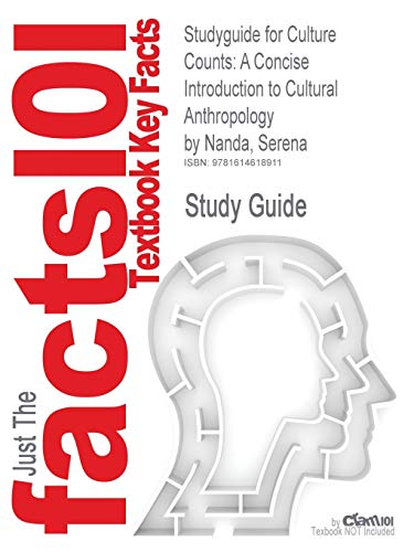 9781614618911: Studyguide for Culture Counts: A Concise Introduction to Cultural Anthropology by Nanda, Serena, ISBN 9781111301538 (Cram101 Textbook Outlines)