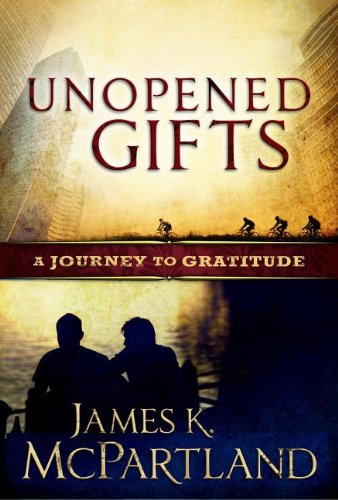 Stock image for Unopened Gifts: A Journey to Gratitude for sale by SecondSale