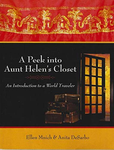 Stock image for A Peek into Aunt Helen's Closet : An Introduction to a World Traveler for sale by Better World Books
