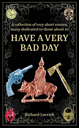 Stock image for Have A Very Bad Day for sale by Better World Books