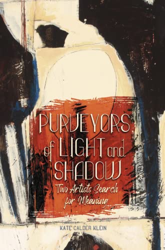 Stock image for Purveyors of Light and Shadow: Two Artists Search for Meaning for sale by ThriftBooks-Atlanta