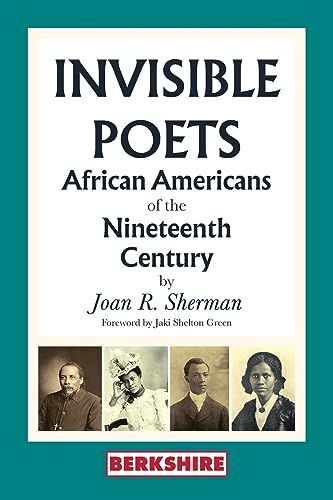 Stock image for Invisible Poets: African Americans of the Nineteenth Century: African Americans of the 19th Century for sale by THE SAINT BOOKSTORE