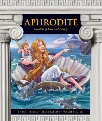 9781614732532: Aphrodite: Goddess of Love and Beauty (Greek Mythology)