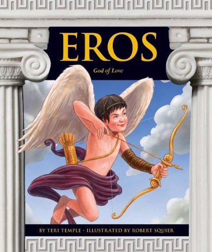 Stock image for Eros: God of Love (Greek Mythology) for sale by Discover Books