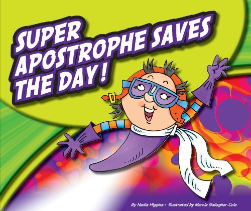 Beispielbild fr Super Apostrophe Saves the Day! zum Verkauf von Better World Books