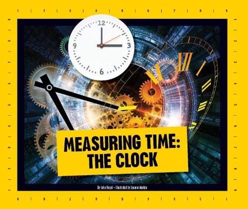 Stock image for Measuring Time : The Clock for sale by Better World Books: West