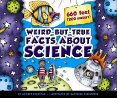 Beispielbild fr Weird-But-True Facts about Science zum Verkauf von Better World Books