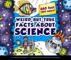 Imagen de archivo de Weird-But-True Facts about Science a la venta por Better World Books