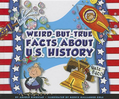 Beispielbild fr Weird-But-True Facts about U.S. History zum Verkauf von ThriftBooks-Dallas