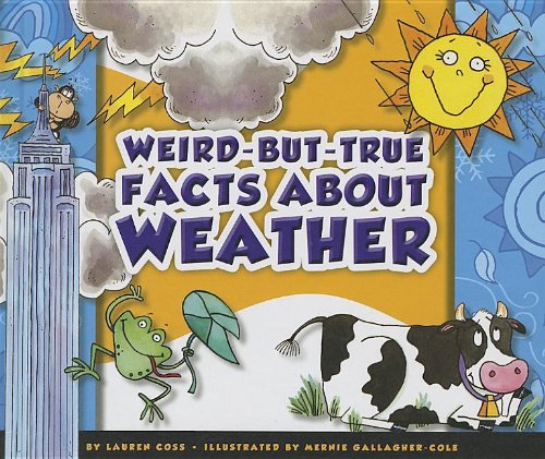 Stock image for Weird-But-True Facts about Weather for sale by ThriftBooks-Atlanta