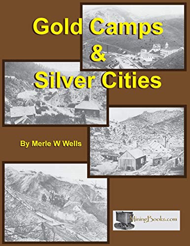 Beispielbild fr Gold Camps & Silver Cities zum Verkauf von Lucky's Textbooks