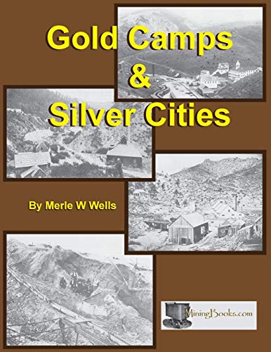 Stock image for Gold Camps & Silver Cities for sale by Lucky's Textbooks