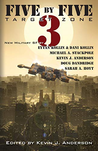 Beispielbild fr Five by Five 3: Target Zone: All New Military SF (Five by Five: 5 Novellas by Masters of Military Science Fiction) zum Verkauf von Books Unplugged