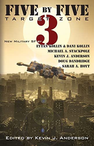 Stock image for Five by Five 3: Target Zone: All New Military SF (Five by Five: 5 Novellas by Masters of Military Science Fiction) for sale by Lucky's Textbooks