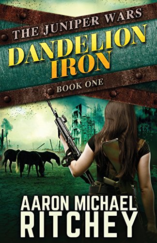 9781614753490: Dandelion Iron: Volume 1 (The Juniper Wars)