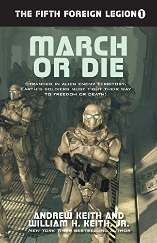 Beispielbild fr March or Die (The Fifth Foreign Legion) (Volume 1) zum Verkauf von Lakeside Books
