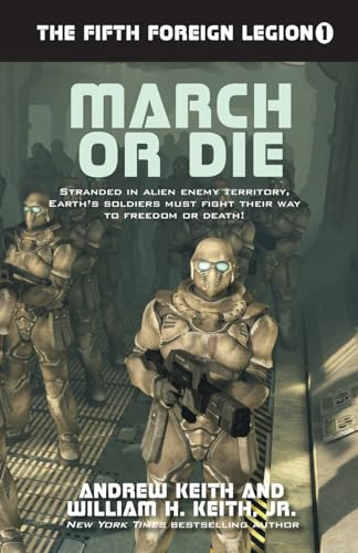 Stock image for March or Die (The Fifth Foreign Legion) (Volume 1) for sale by Lakeside Books