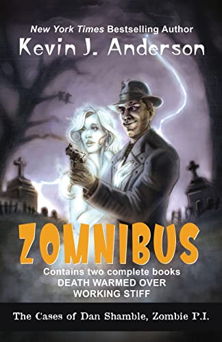 Imagen de archivo de Dan Shamble, Zombie P.I. ZOMNIBUS: Contains the complete books DEATH WARMED OVER and WORKING STIFF a la venta por Irish Booksellers